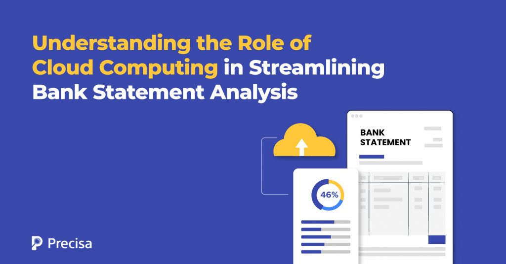 Role of Cloud Computing in Streamlining Bank Statement Analysis