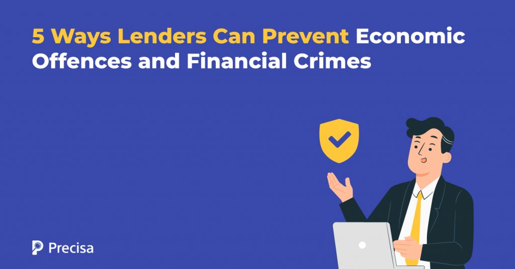 5 Ways Lenders Can Prevent Economic Offences and Financial Crimes