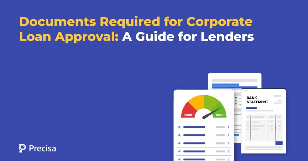 Documents Required for Corporate Loan Approval A Guide for Lenders